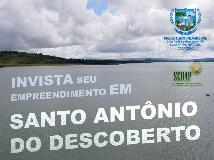 Traga seu empreendimento para Santo Antônio do Descoberto(GO)
